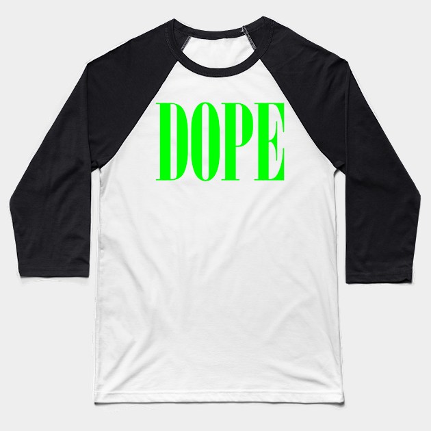 Dope Baseball T-Shirt by AstroRisq